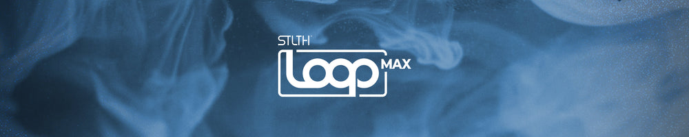 STLTH LOOP MAX